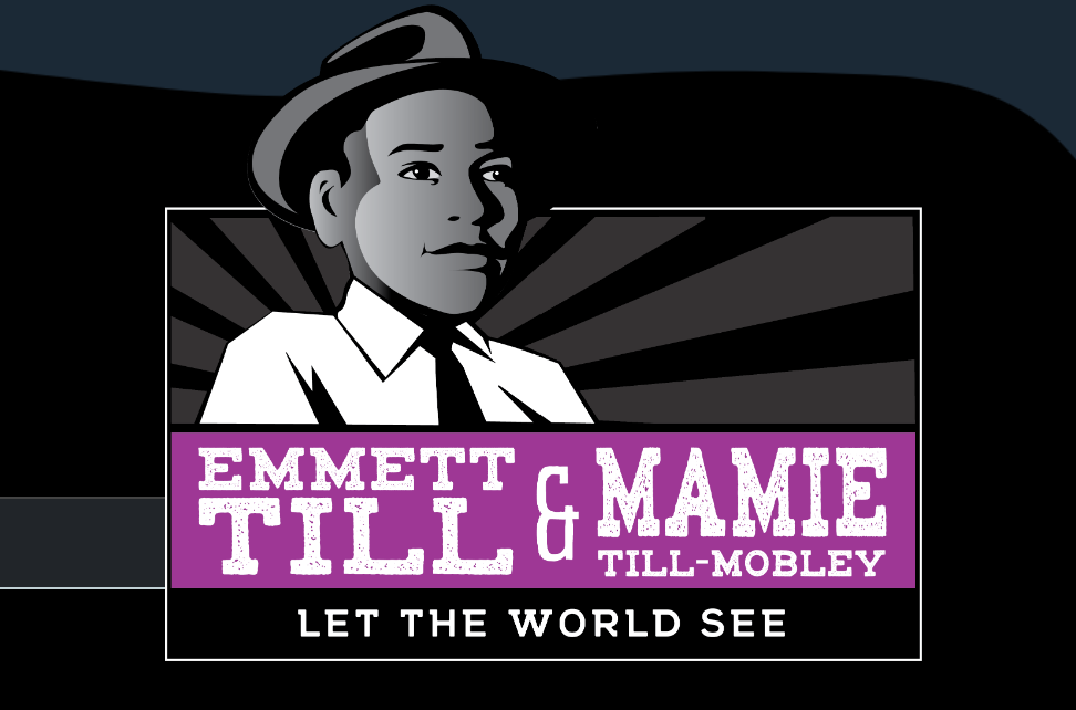 Emmett Till & Mamie TillMobley Let the World See National Endowment